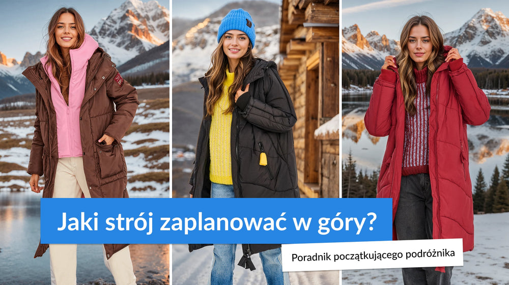 Jaki strój zaplanować w góry? Poradnik początkującego podróżnika