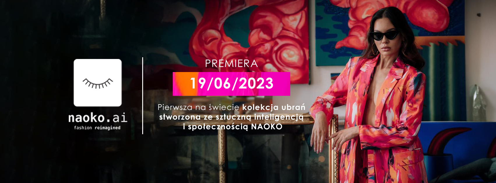 PREMIERA KOLEKCJI NAOKO.AI