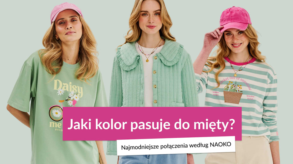 Z czym łączyć miętowy kolor? 12 modnych duetów, które pokochasz