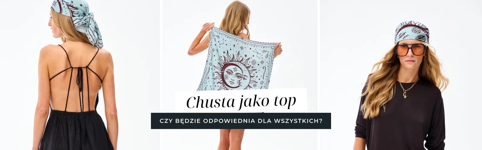 Czy chusta jako top to trend dla każdej? Rozwiązujemy wątpliwości
