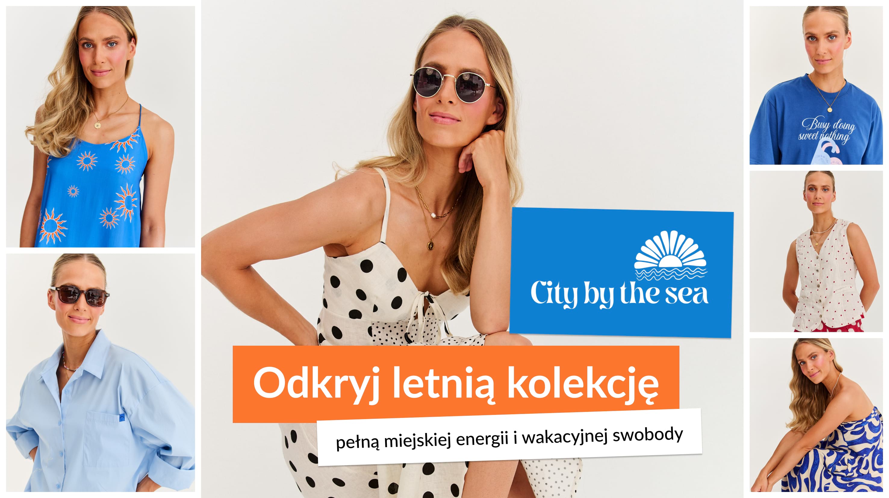 CITY BY THE SEA – Odkryj letnią kolekcję pełną miejskiej energii i wakacyjnej swobody
