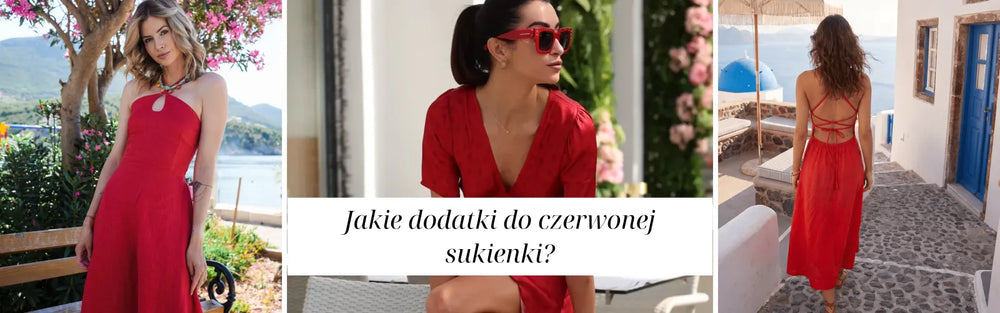 Jakie dodatki do czerwonej sukienki?
