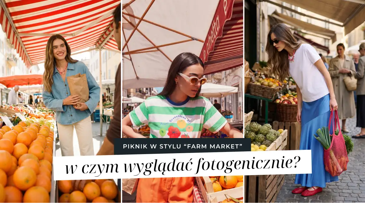 Piknik w stylu „Farm Market” – co przygotować i w czym wyglądać fotogenicznie?
