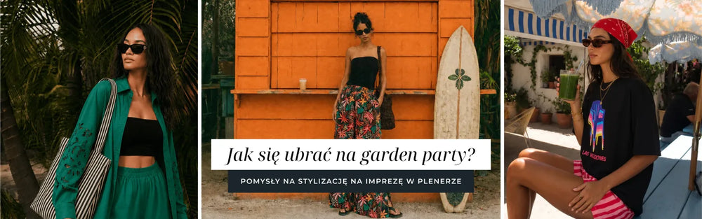 Jak się ubrać na garden party?