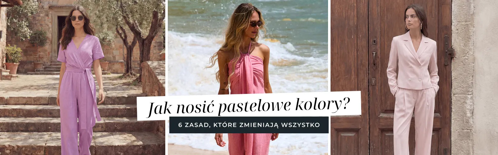 Jak nosić pastelowe kolory, żeby nie wyglądać blado – 6 zasad, które zmieniają wszystko