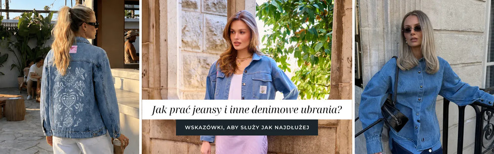 Jak prać jeansy, kurtkę jeansową i inne denimowe ubrania, by służyły jak najdłużej?