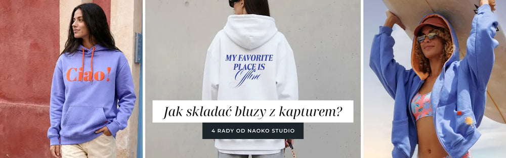 Jak składać bluzy z kapturem? 4 rady Naoko Studio
