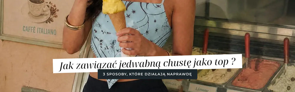 Jak zawiązać jedwabną chustę jako top? 3 sposoby, które działają naprawdę