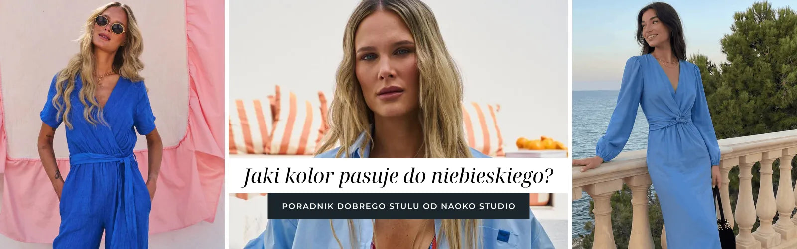 Jaki kolor pasuje do niebieskiego? Poradnik dobrego stylu