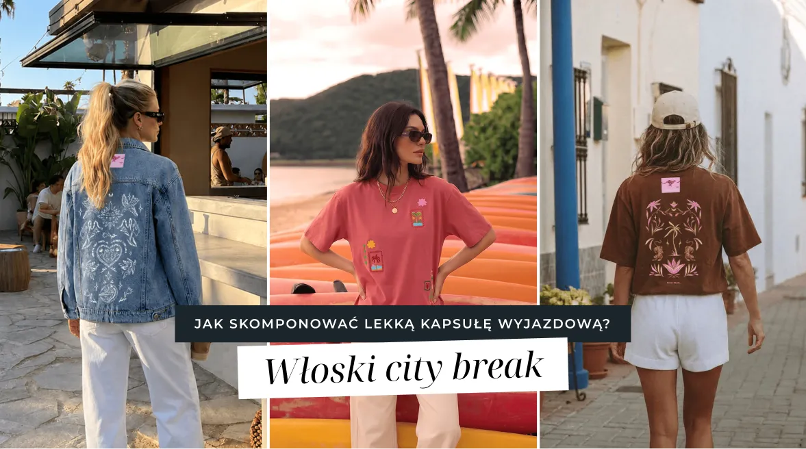 Włoski city break - jak skomponować lekką kapsułę wyjazdową na przedłużony weekend?