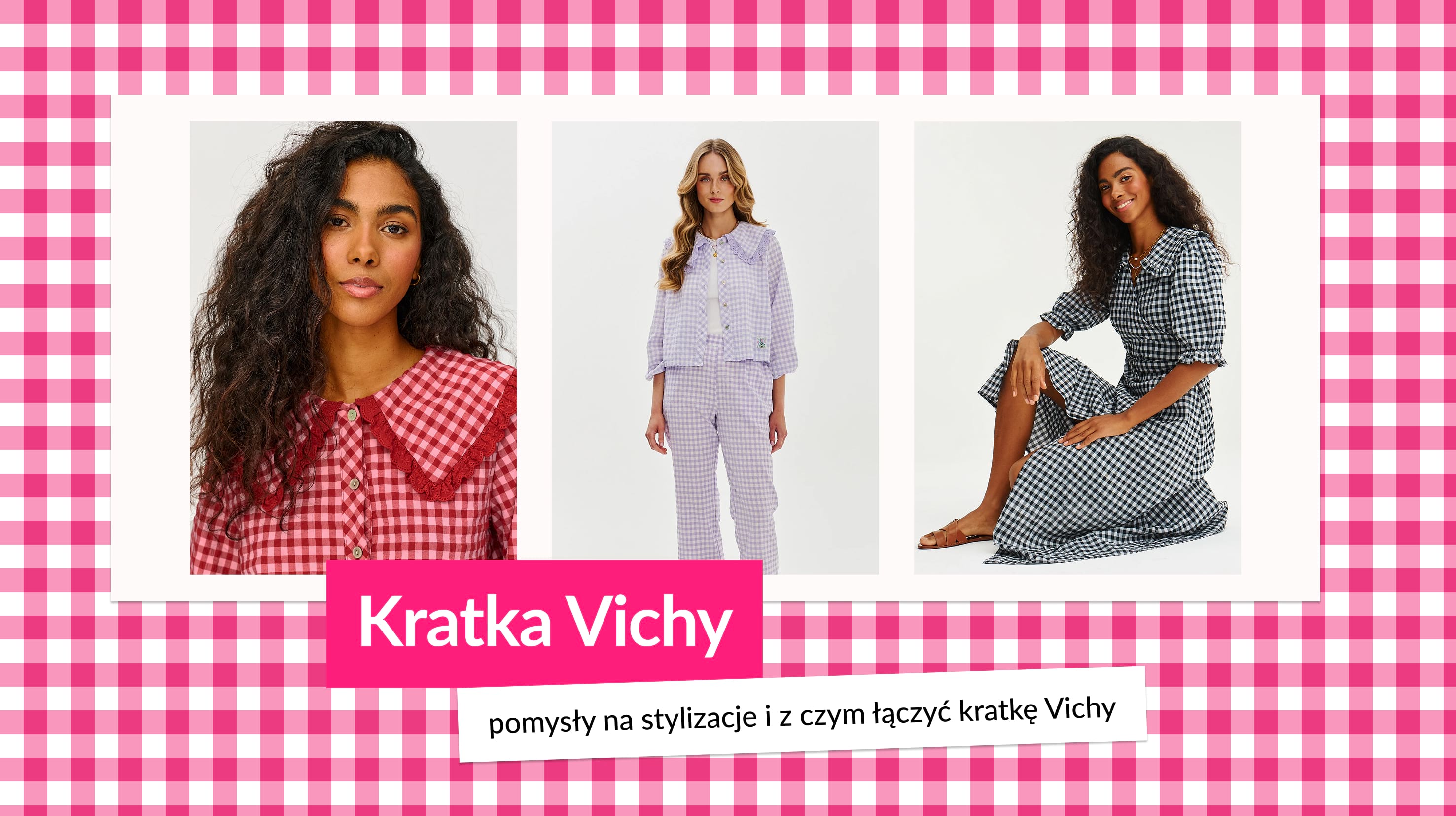 Kratka Vichy: pomysły na stylizacje i z czym łączyć kratkę Vichy
