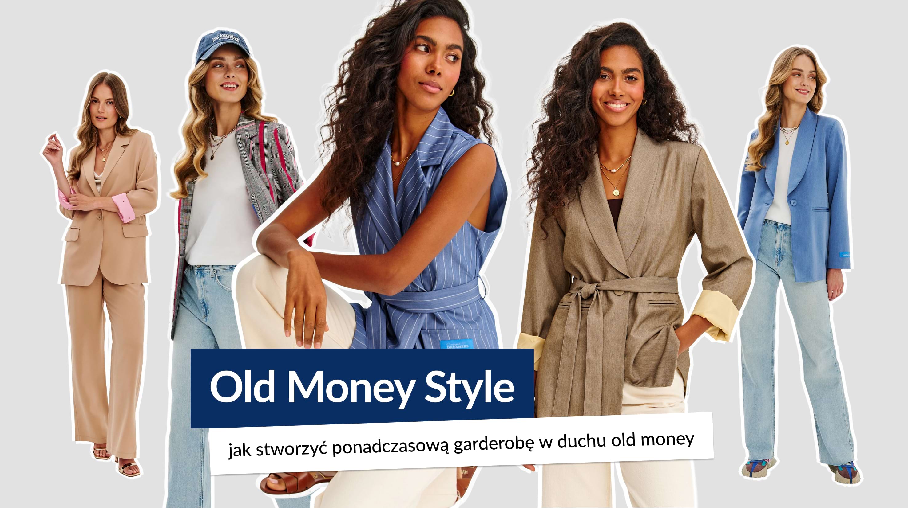Old Money Style - co to znaczy i jak stworzyć ponadczasową garderobę w duchu old money?