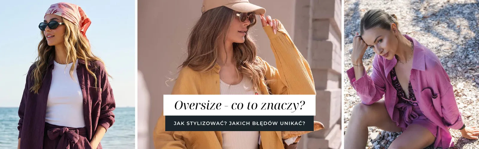Oversize - co to znaczy? Jak go stylizować? Jakich błędów unikać?