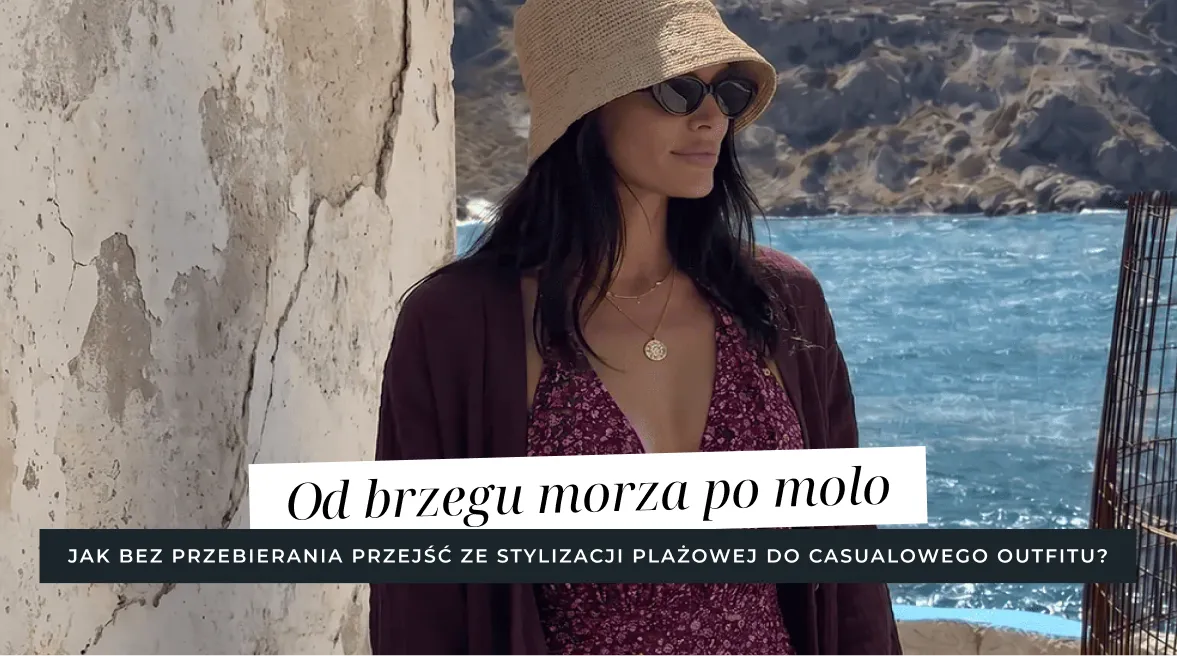 Letnia elegancja po 40. roku życia - jak komponować modę plażową z klasą?