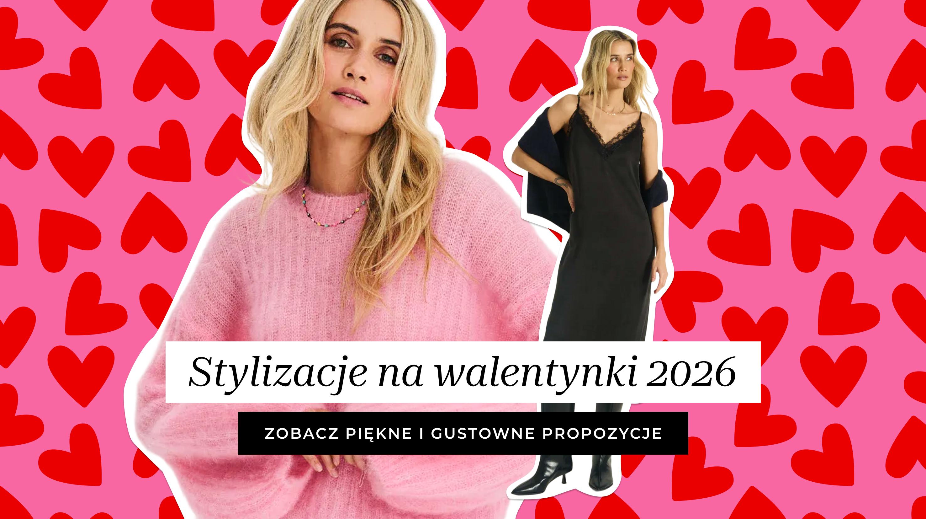 Stylizacje na walentynki 2026. Zobacz piękne i gustowne propozycje