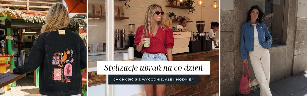 Stylizacje ubrań na co dzień – jak ubierać się wygodnie i modnie?