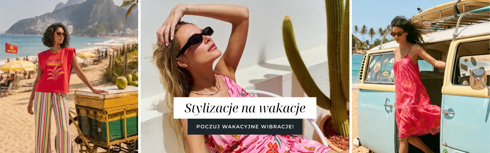 Stylizacje na wakacje. Poczuj wakacyjne wibracje!