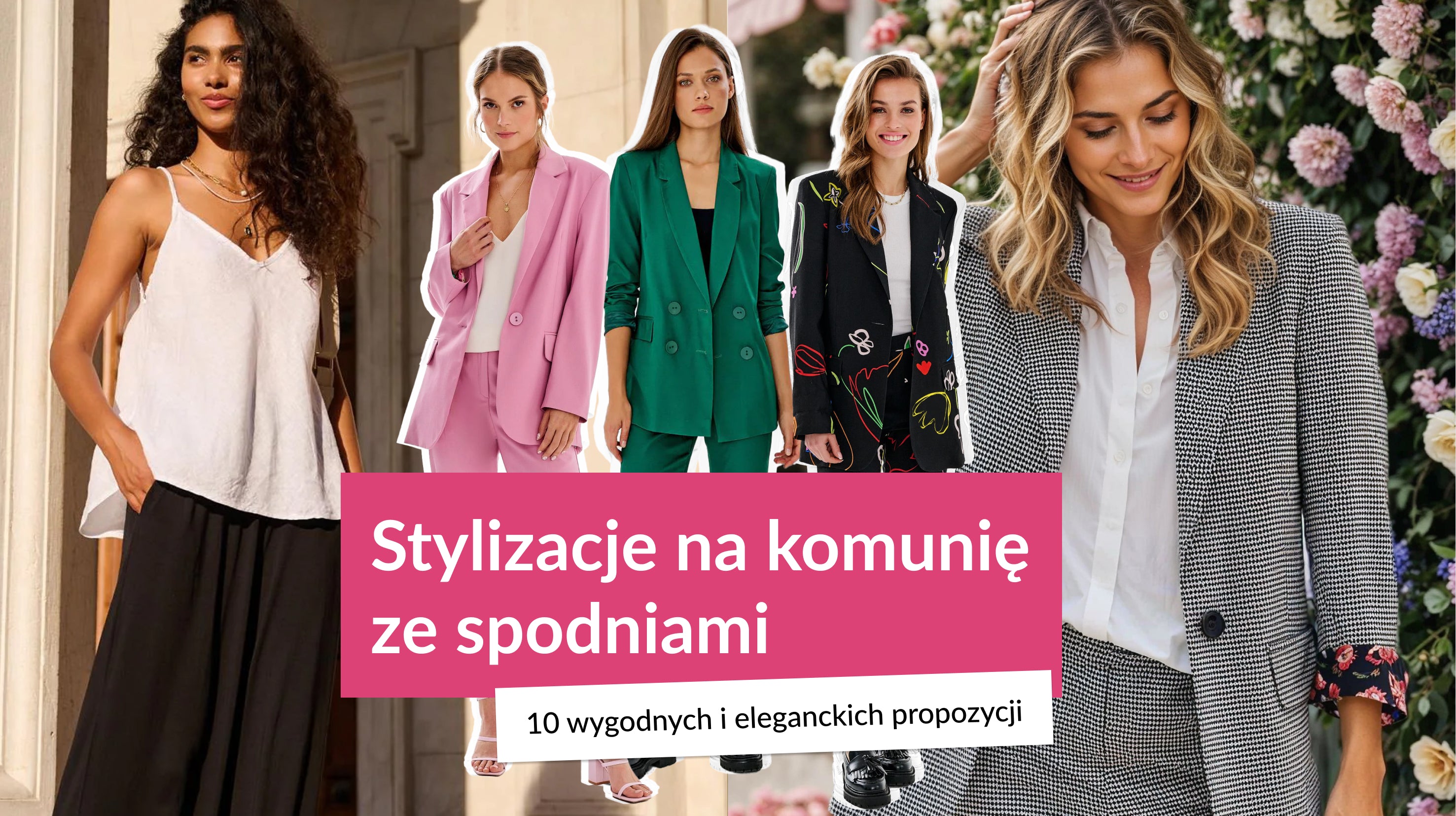 Stylizacje na komunię ze spodniami - 10 wygodnych i eleganckich propozycji