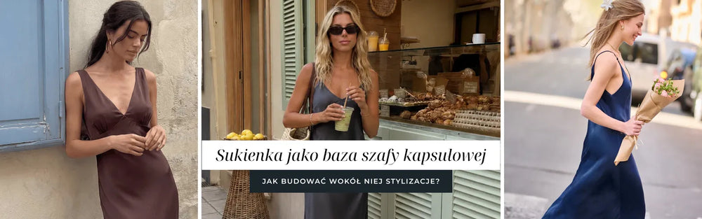 Sukienka jako baza szafy kapsułowej – jak budować wokół niej stylizacje?