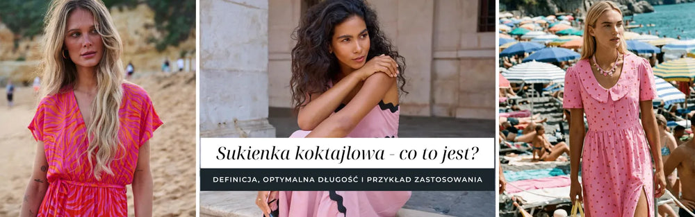 Sukienka koktajlowa - co to jest? Definicja, optymalna długość i przykłady zastosowania.