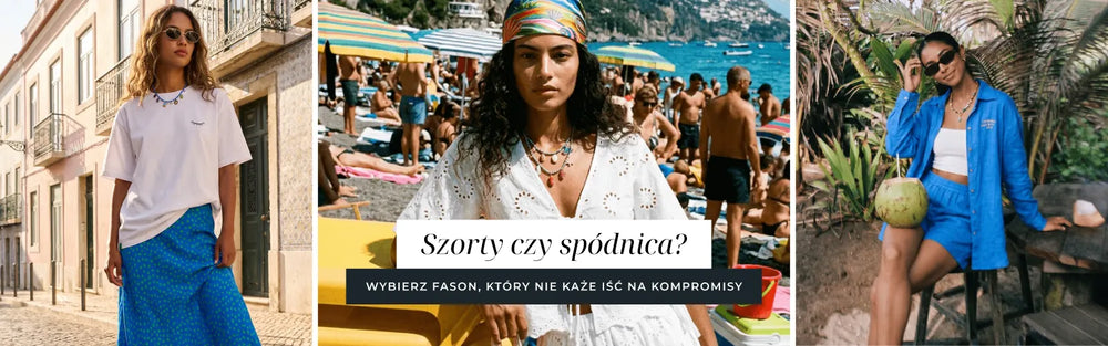Szorty czy spódnica? Wybierz fason, który nie każe iść na kompromisy