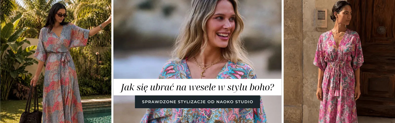 Jak się ubrać na wesele w stylu boho? Stylizacje Naoko Studio