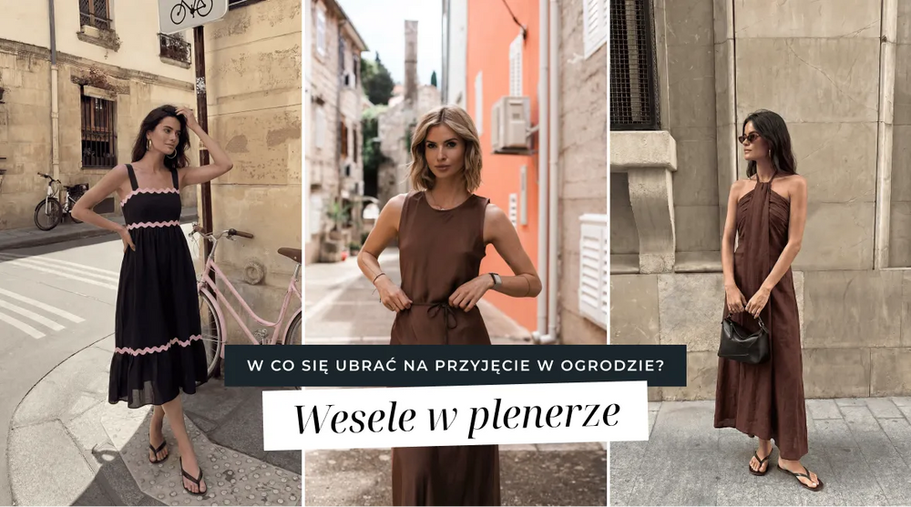 Wesele w plenerze - w co się ubrać na przyjęcie w ogrodzie, by połączyć styl z wygodą?